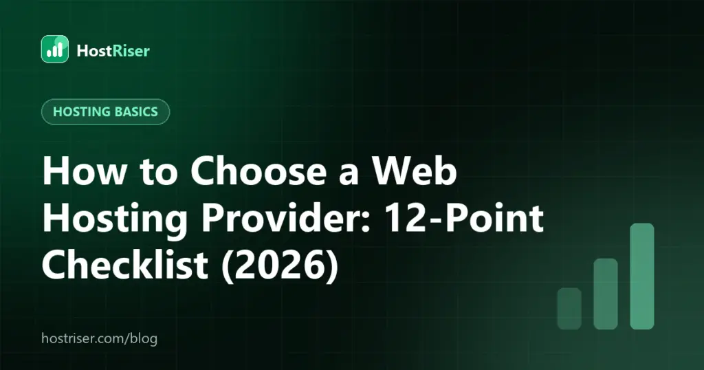 How to Choose a Web Hosting Provider: 12-Point Checklist (2026)