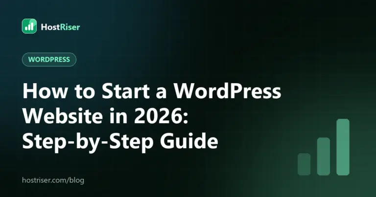 How to Start a WordPress Website in 2026: Step-by-Step Guide