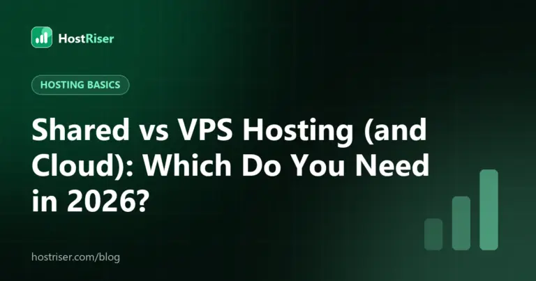 Shared vs VPS Hosting (and Cloud): Which Do You Need in 2026?