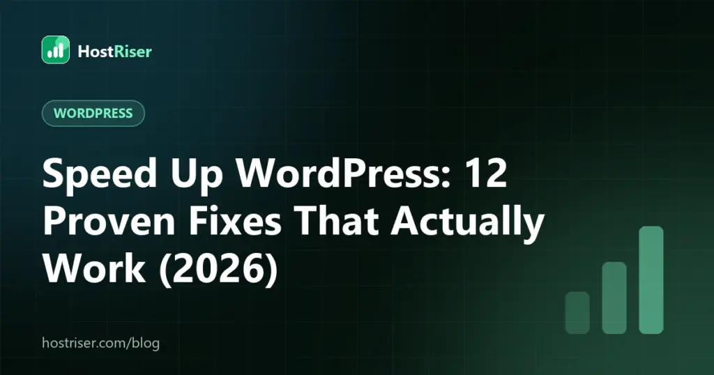 Speed Up WordPress: 12 Proven Fixes That Actually Work (2026)