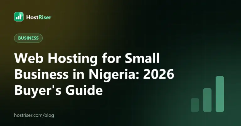 Web Hosting for Small Business in Nigeria: 2026 Buyer's Guide