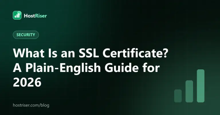 What Is an SSL Certificate? A Plain-English Guide for 2026