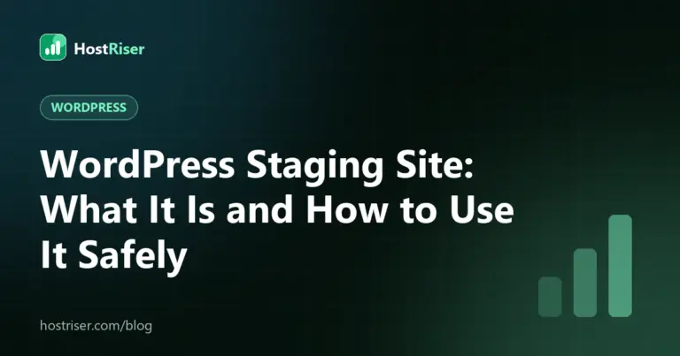 WordPress Staging Site: What It Is and How to Use It Safely